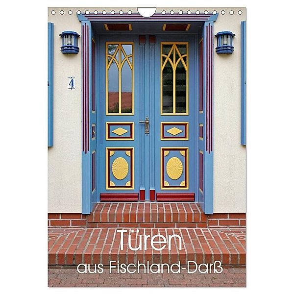 Türen aus Fischland-Darss (Wandkalender 2024 DIN A4 hoch), CALVENDO Monatskalender, Jürgen Moers