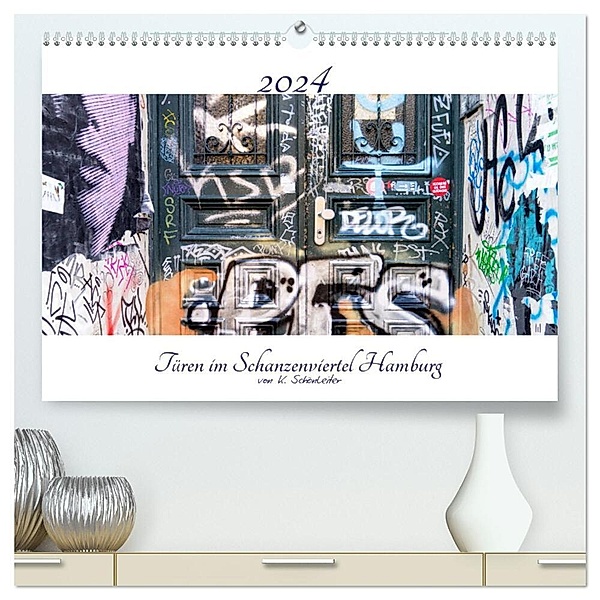 Türen im Schanzenviertel Hamburg (hochwertiger Premium Wandkalender 2024 DIN A2 quer), Kunstdruck in Hochglanz, Kai Schönleiter