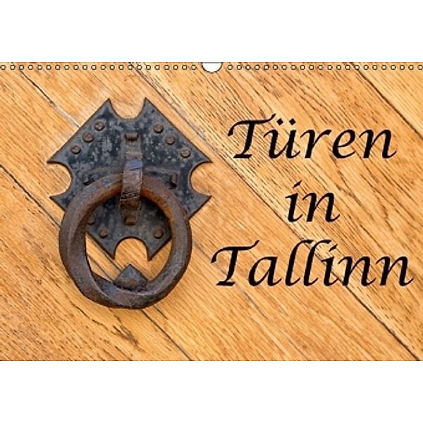 Türen in Tallinn (Wandkalender 2016 DIN A3 quer), Angelika Stern