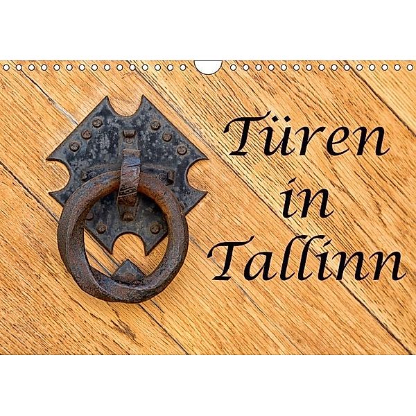 Türen in Tallinn (Wandkalender 2017 DIN A4 quer), Angelika Stern