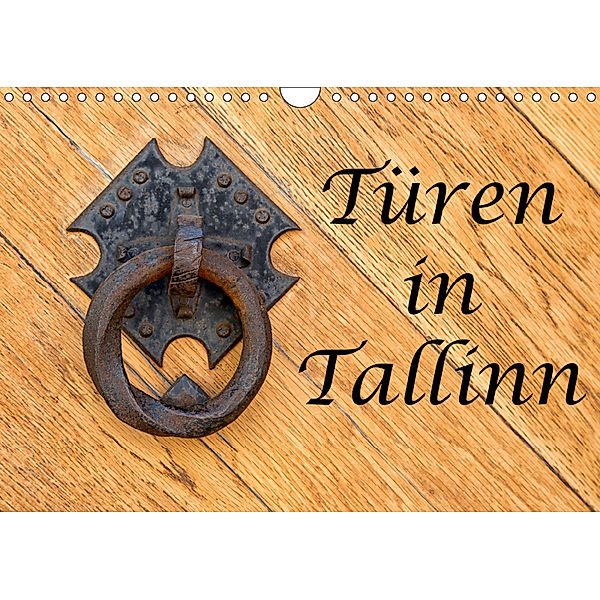 Türen in Tallinn (Wandkalender 2019 DIN A4 quer), Angelika Stern