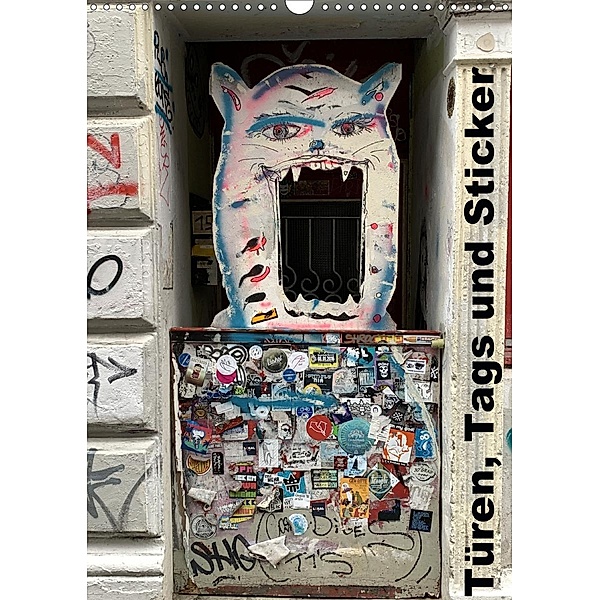 Türen, Tags und Sticker (Wandkalender 2021 DIN A3 hoch), zwayne/steckandose.com