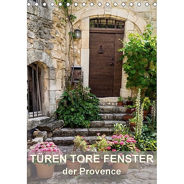 Türen, Tore, Fenster der Provence (Tischkalender 2018 DIN A5 hoch), Thomas Seethaler