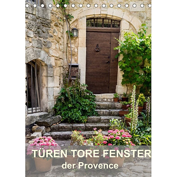 Türen, Tore, Fenster der Provence (Tischkalender 2022 DIN A5 hoch), Thomas Seethaler