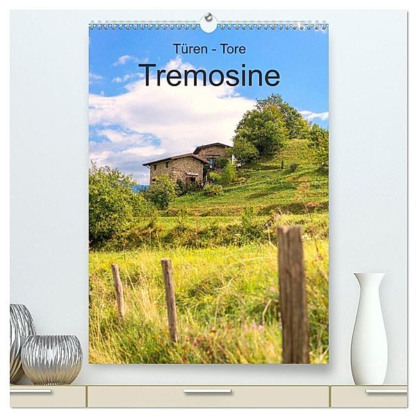 Türen -Tore - Tremosine (hochwertiger Premium Wandkalender 2024 DIN A2 hoch), Kunstdruck in Hochglanz, Ulrich Männel - studio-fifty-five