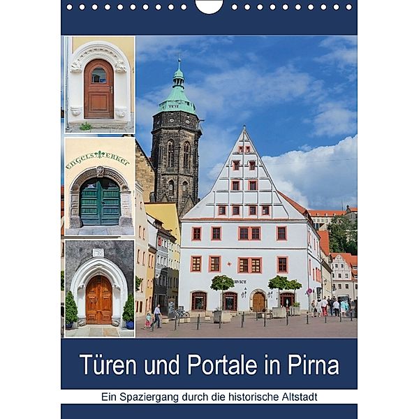 Türen und Portale in Pirna (Wandkalender 2018 DIN A4 hoch), Gerold Dudziak