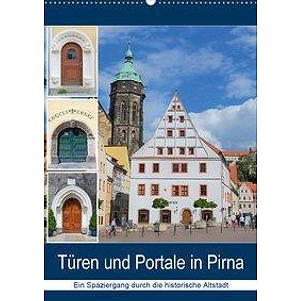 Türen und Portale in Pirna (Wandkalender 2020 DIN A2 hoch), Gerold Dudziak