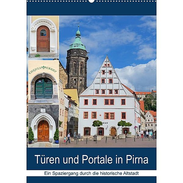 Türen und Portale in Pirna (Wandkalender 2023 DIN A2 hoch), Gerold Dudziak