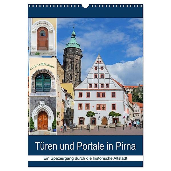 Türen und Portale in Pirna (Wandkalender 2024 DIN A3 hoch), CALVENDO Monatskalender, Gerold Dudziak