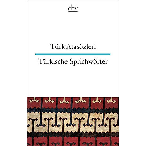 Türk Atasözleri. Türkische Sprichwörter, Türk Atasözleri
