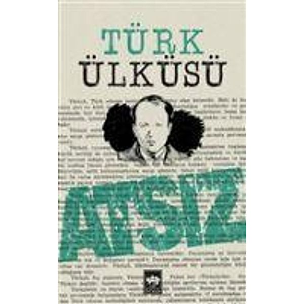 Türk Ülküsü, Hüseyin Nihal Atsiz