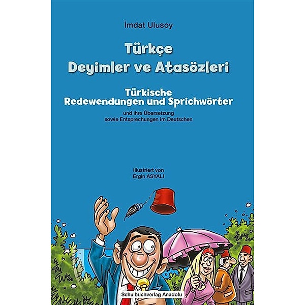 Türkçe Deyimler ve Atsözleri - Türkische Redewendungen und Sprichwörter, Imdat Ulusoy