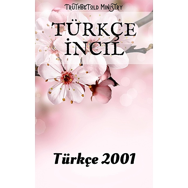 Türkçe Incil / Parallel Bible Halseth Turkish Bd.1, Truthbetold Ministry