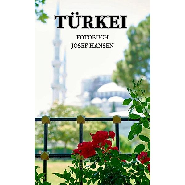 Türkei, Josef Hansen