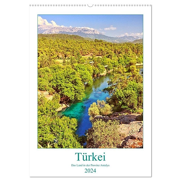 Türkei - Das Land in der Provinz Antalya (Wandkalender 2024 DIN A2 hoch), CALVENDO Monatskalender, Bettina Hackstein