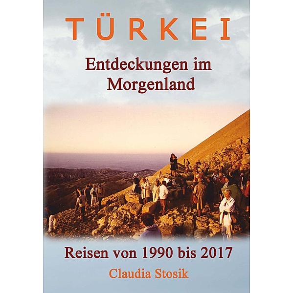 Türkei - Entdeckungen im Morgenland, Claudia Stosik