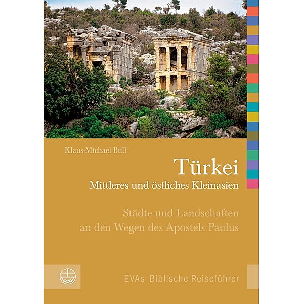 Türkei - Mittleres und östliches Kleinasien / EVAs Biblische Reiseführer Bd.4, Bull Klaus-Michael