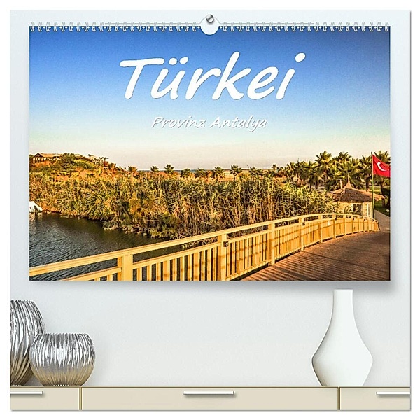 Türkei - Provinz Antalya (hochwertiger Premium Wandkalender 2024 DIN A2 quer), Kunstdruck in Hochglanz, Bettina Hackstein