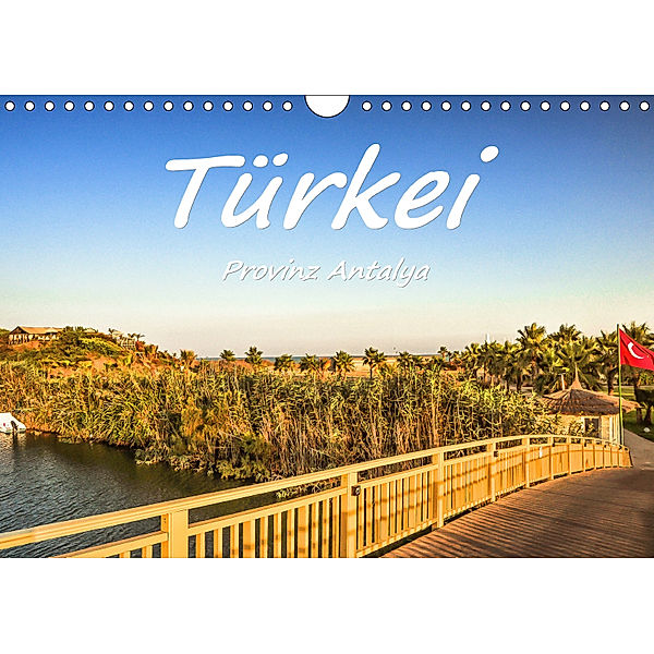 Türkei - Provinz Antalya (Wandkalender 2019 DIN A4 quer), Bettina Hackstein
