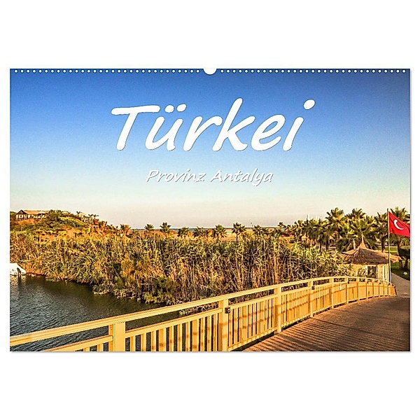 Türkei - Provinz Antalya (Wandkalender 2024 DIN A2 quer), CALVENDO Monatskalender, Bettina Hackstein