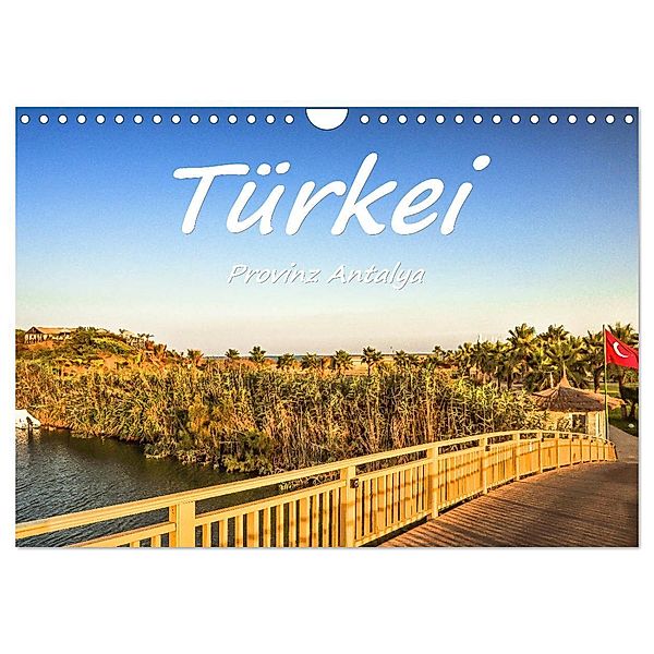 Türkei - Provinz Antalya (Wandkalender 2024 DIN A4 quer), CALVENDO Monatskalender, Bettina Hackstein