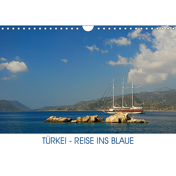 Türkei - Reise ins Blaue (Wandkalender 2019 DIN A4 quer), Christiane Kulisch