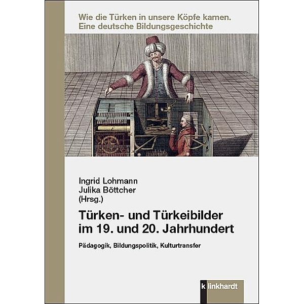 Türken- und Türkeibilder im 19. und 20. Jahrhundert