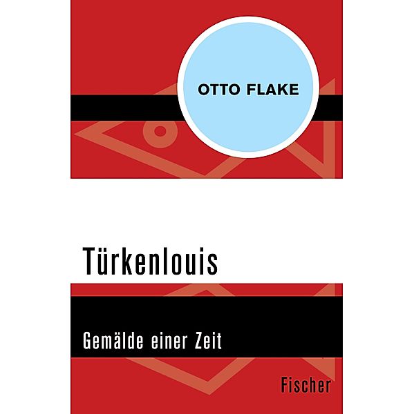 Türkenlouis, Otto Flake