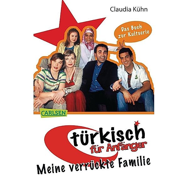 Türkisch für Anfänger 1: Meine verrückte Familie, Claudia Kühn