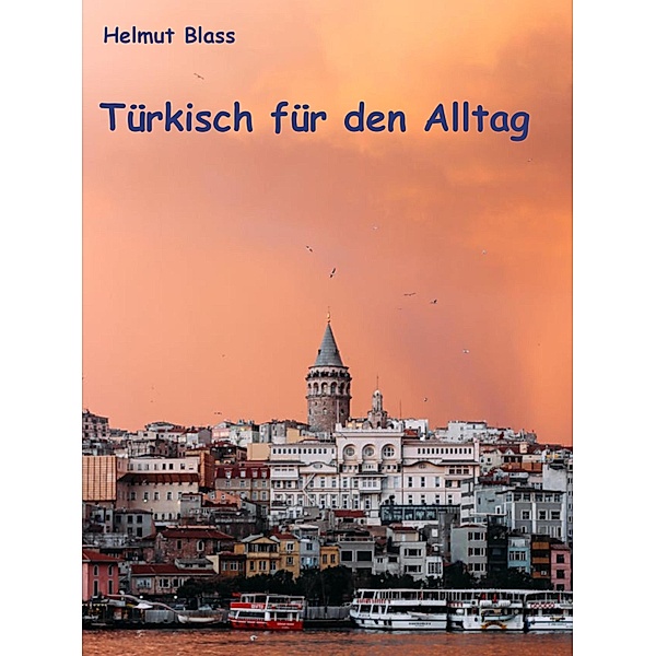 Türkisch für den Alltag, Helmut Blass