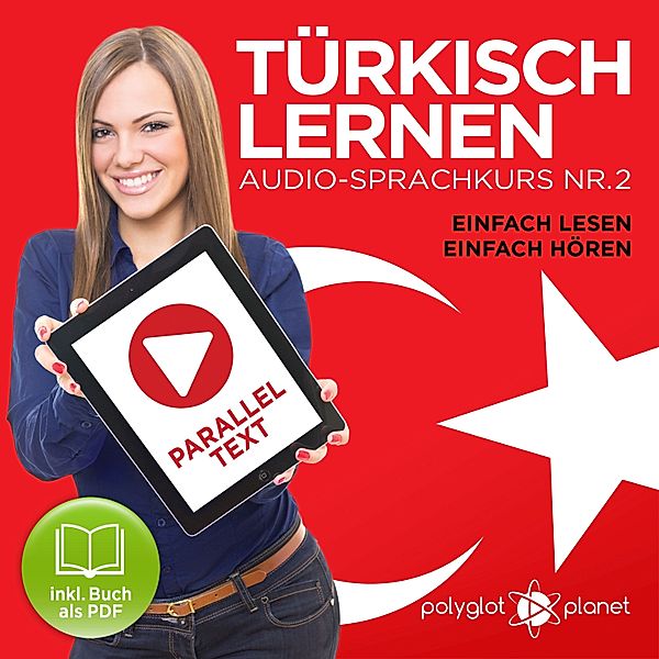 Türkisch Lernen - Einfach Lesen - Einfach Hören 2, Polyglot Planet