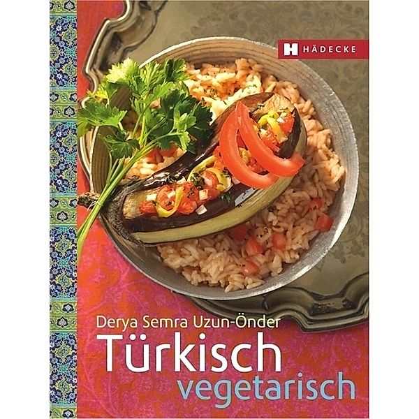 Türkisch vegetarisch, Derya Semra Uzun-Önder