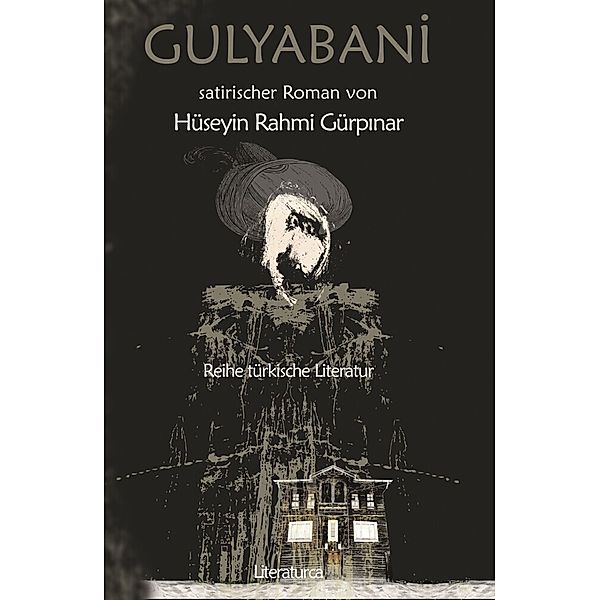 Türkische Bibliothek - Gulyabani, Hüseyin Rahmi Gürpinar