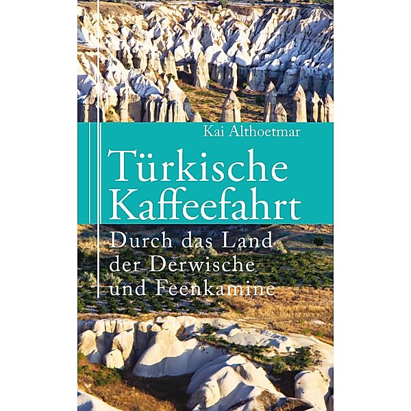 Türkische Kaffeefahrt, Kai Althoetmar