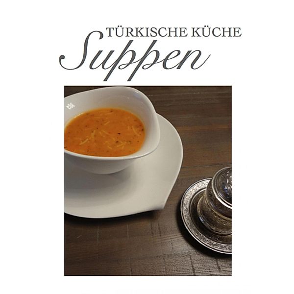 Türkische Küche Suppen