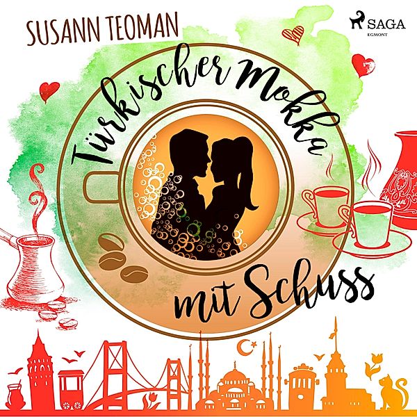 Türkischer Mokka mit Schuss (Ungekürzt), Susann Teoman