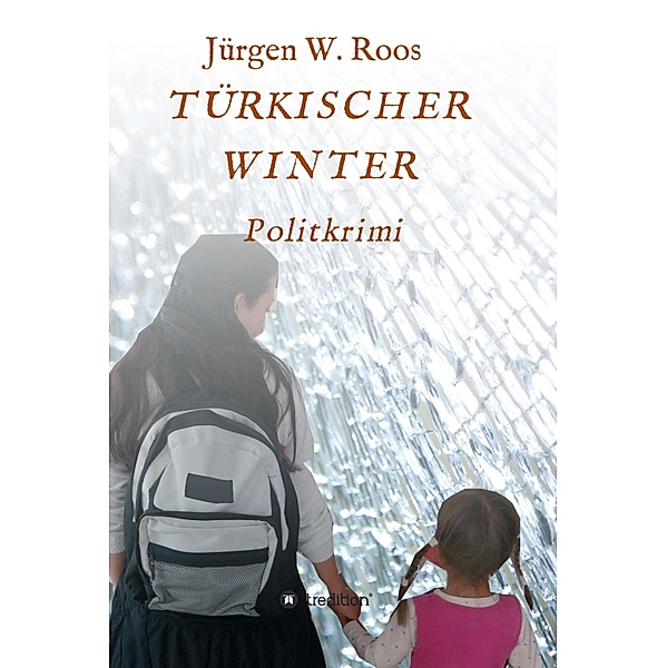 Türkischer Winter, Jürgen W. Roos