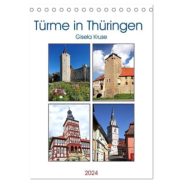 Türme in Thüringen (Tischkalender 2024 DIN A5 hoch), CALVENDO Monatskalender, Gisela Kruse