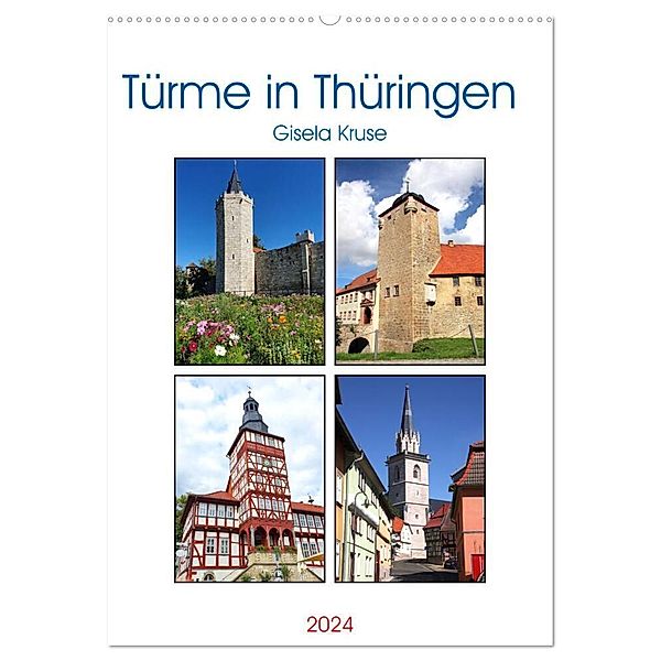 Türme in Thüringen (Wandkalender 2024 DIN A2 hoch), CALVENDO Monatskalender, Gisela Kruse