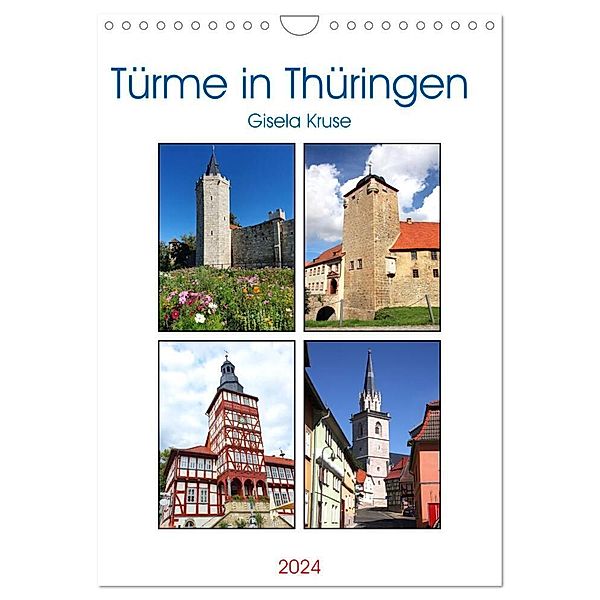 Türme in Thüringen (Wandkalender 2024 DIN A4 hoch), CALVENDO Monatskalender, Gisela Kruse