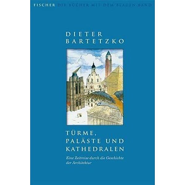 Türme, Paläste und Kathedralen, Dieter Bartetzko