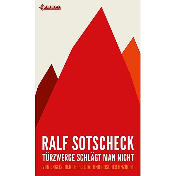 Türzwerge schlägt man nicht, Ralf Sotscheck