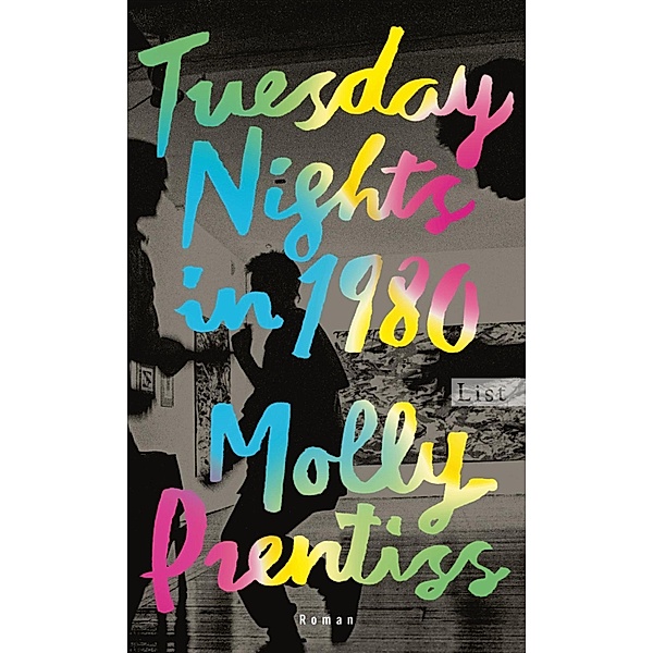 Tuesday Nights in 1980 / Ullstein eBooks, Molly Prentiss