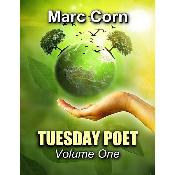 Tuesday Poet: Volume One, Marc Corn