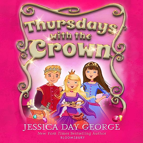 Tuesdays at the Castle - Thursdays with the Crown, Jessica Day George