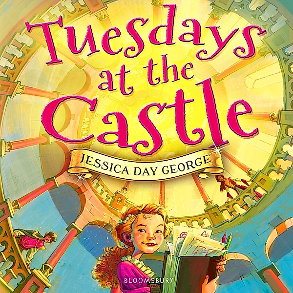 Tuesdays at the Castle - Tuesdays at the Castle, Jessica Day George