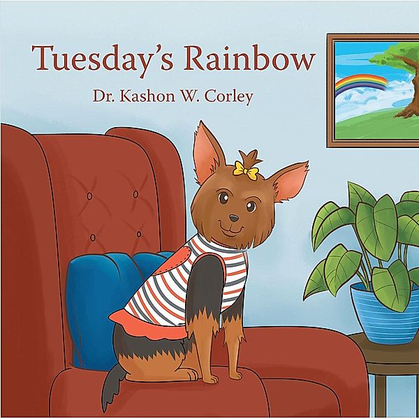 Tuesday's Rainbow, Kashon W. Corley