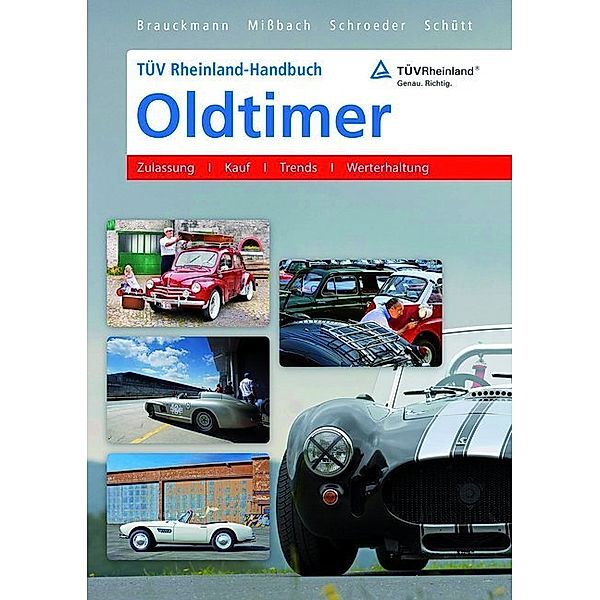 TÜV Rheinland-Handbuch Oldtimer, Jürgen Brauckmann, Steffen Missbach, Norbert Schroeder, Udo Schütt