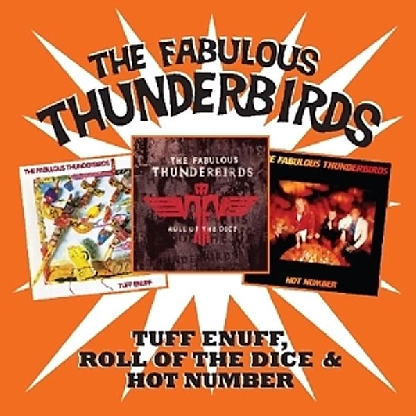 Tuff Enuff/Roll Of The Dice & Hot Number (2CD), Fabulous Thunderbirds