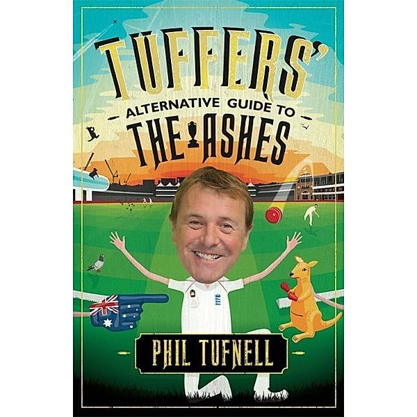 Tuffers' Alternative Guide to the Ashes, Phil Tufnell